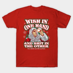 Wish in one Hand.... T-Shirt